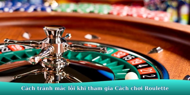Cách chơi Roulette